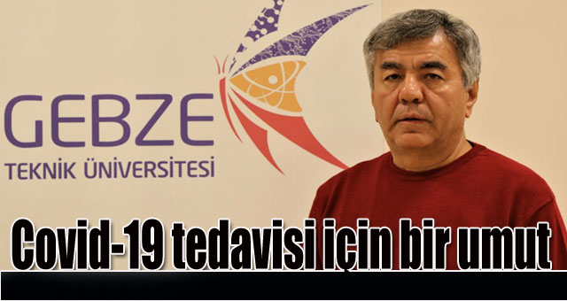 GTÜ'den Covid-19 tedavisi için bir umut