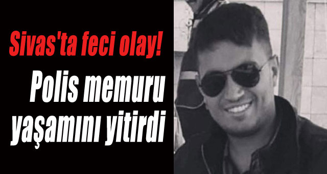 Sivas'ta feci olay!