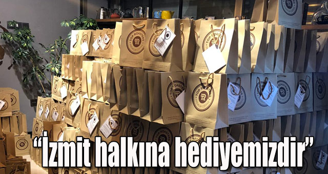 'İzmit halkına hediyemizdir'