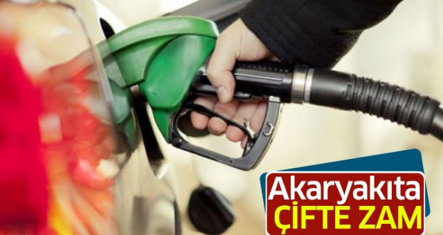 Akaryakıta çifte zam geliyor