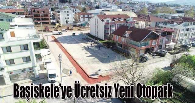 Başiskele’ye Ücretsiz Yeni Otopark