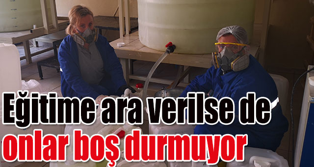 Eğitime ara verilse de onlar boş durmuyor