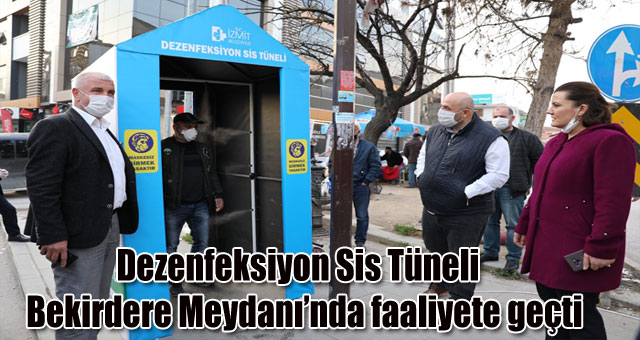 Dezenfeksiyon Sis Tüneli  Bekirdere Meydanı’nda faaliyete geçti