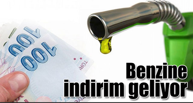 Benzine indirim geliyor