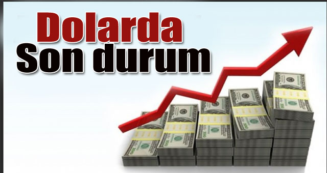 Dolar'da son durum ne?