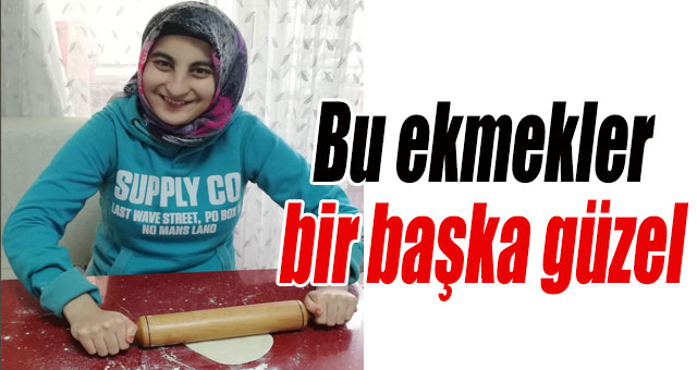 Bu ekmekler bir başka güzel