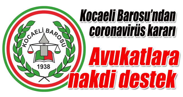 Kocaeli Barosu’ndan coronavirüs kararı