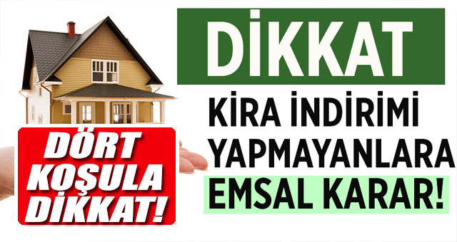 Kira indirimi yapmayana mahkeme yolu göründü