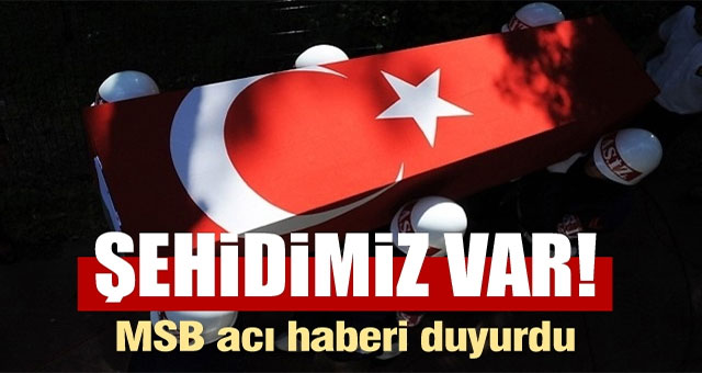 MSB acı haberi duyurdu
