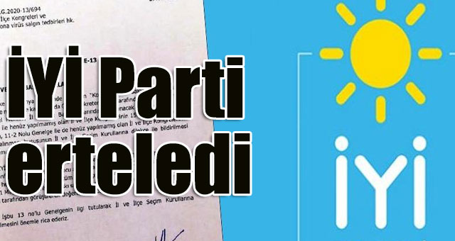 İYİ Parti erteledi
