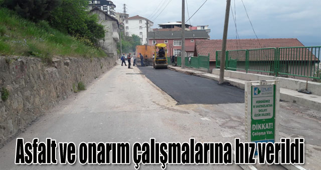 Asfalt ve onarım çalışmalarına hız verildi