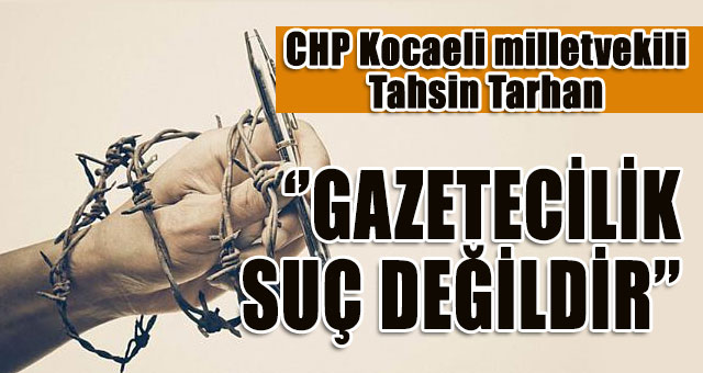 TARHAN, DÜNYA BASIN ÖZGÜRLÜĞÜ GÜNÜNÜ KUTLADI