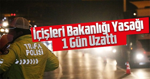 31 ile seyahat yasağı uzatıldı