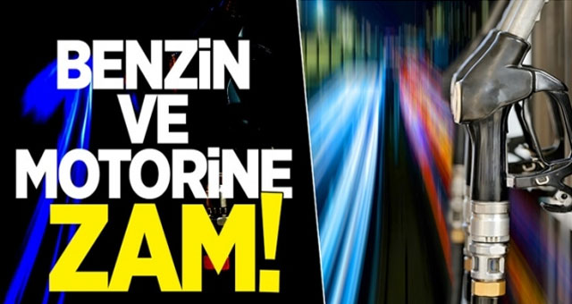 Motorin ve benzine zam geliyor