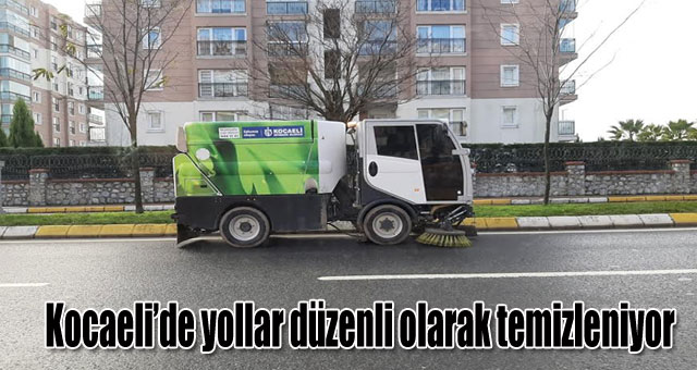 Kocaeli’de yollar düzenli olarak temizleniyor