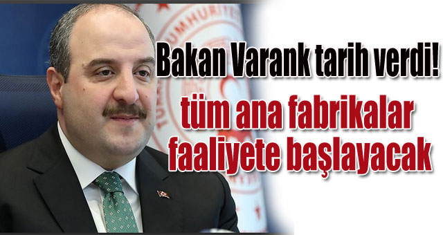 Bakan Varank tarih verdi!