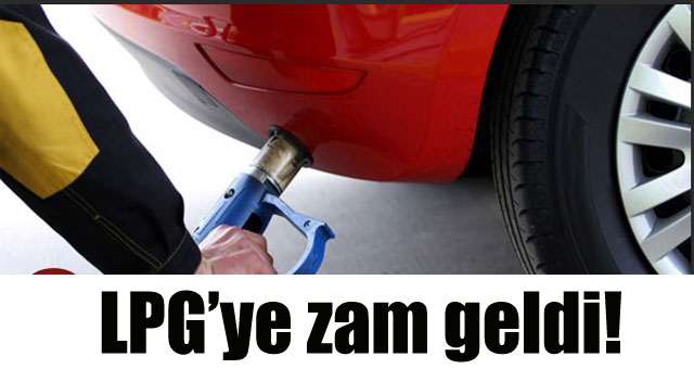 LPG ye zam geldi!