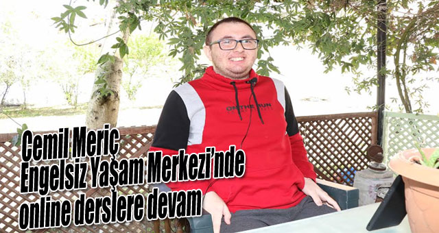 Cemil Meriç Engelsiz Yaşam Merkezi’nde online derslere devam