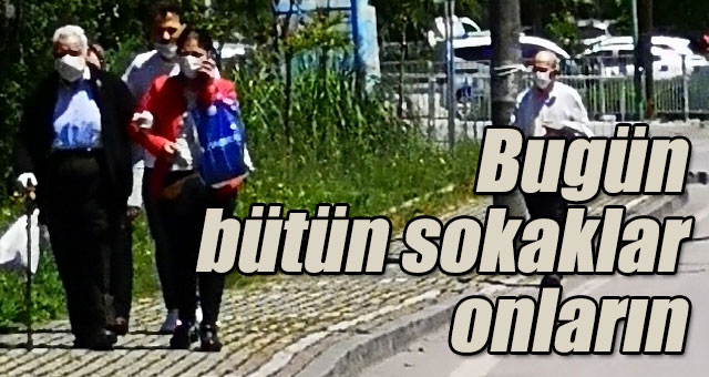Bugün bütün sokaklar onların