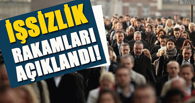 İşsizlik rakamları açıklandı