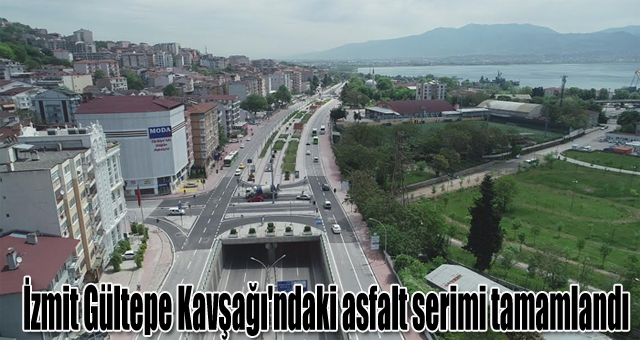 İzmit Gültepe Kavşağı'ndaki asfalt serimi tamamlandı