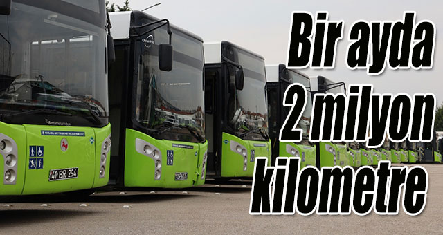 Büyükşehir otobüsleri bir ayda 2 milyon kilometre yol kat etti