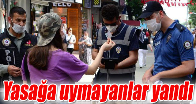 Yasağa uymayanlar yandı
