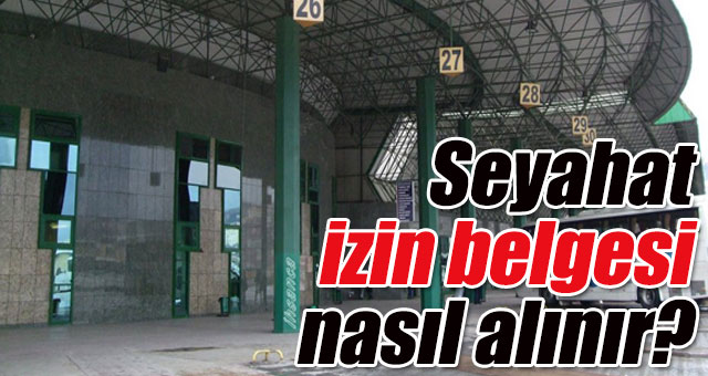 Seyahat izin belgesi nasıl alınır?