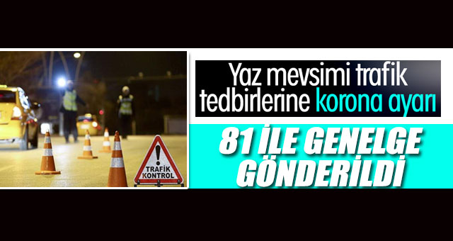 İçişleri Bakanlığı'ndan 'trafik tedbirleri' genelgesi