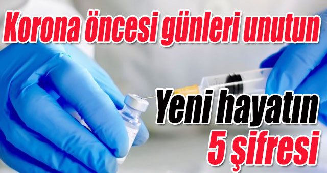 Korona öncesi günleri unutun