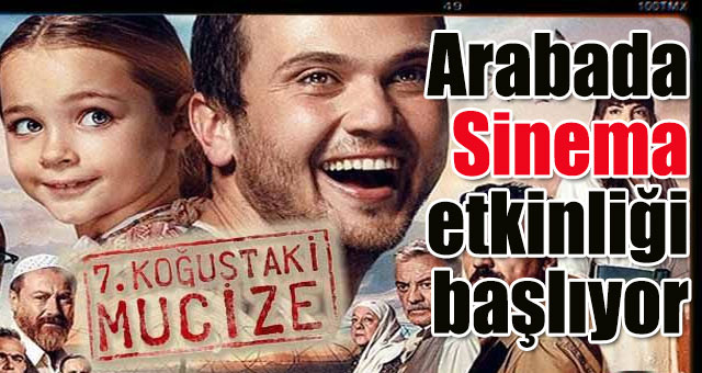 Arabada Sinema etkinliği '7. Koğuştaki Mucize' ile başlıyor
