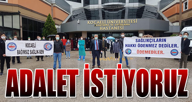ADALET İSTİYORUZ