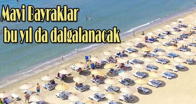 Kocaeli’nin plajlarında 6 Mavi Bayrak bu yıl da dalgalanacak