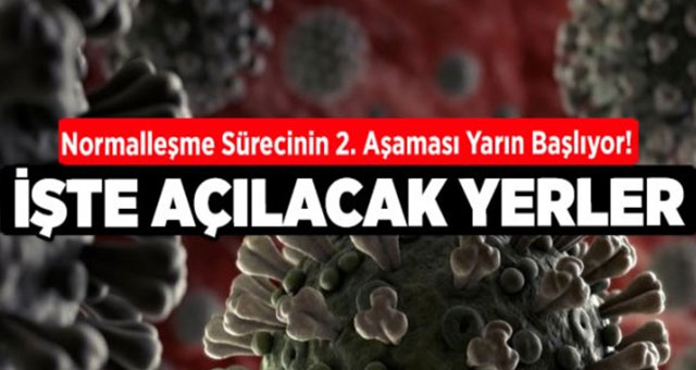 Normalleşmede 2.adım yarın başlıyor