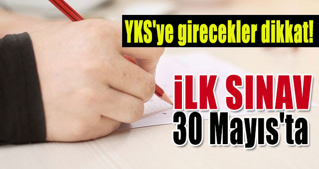 YKS'ye girecekler dikkat! 