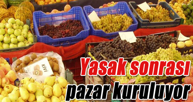 Yasak sonrası pazar kuruluyor