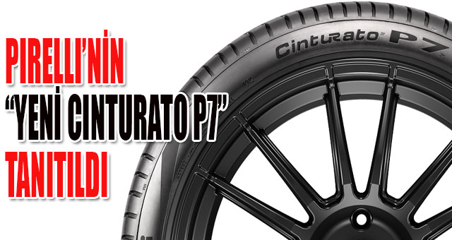 PIRELLI’NİN “YENİ CINTURATO P7” TANITILDI
