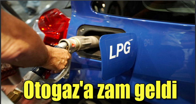 Otogaz'a zam geldi