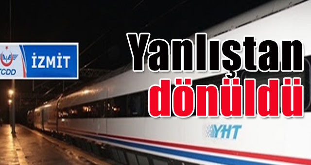 Yanlıştan dönüldü