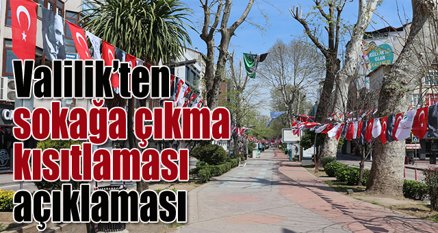 Valilik'ten sokağa çıkma kısıtlaması açıklaması