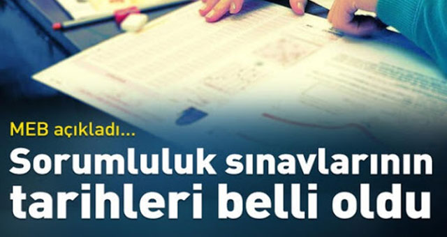 Sorumluluk sınavlarının yapılacağı tarih belli oldu