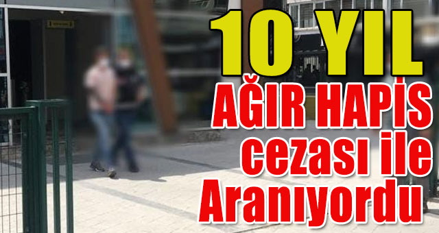 Yağma suçundan aranıyordu