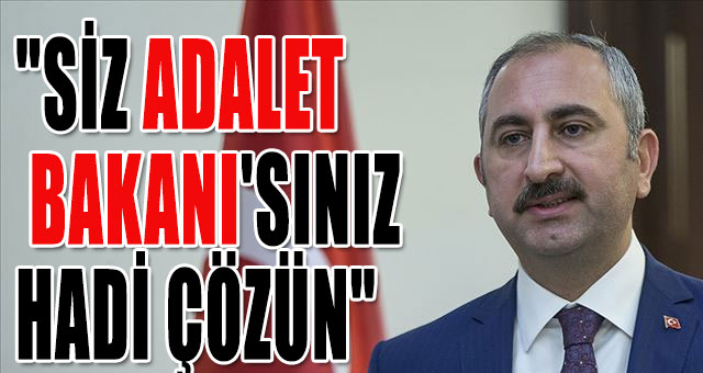  Adalet Bakanı Gül'e eleştiri