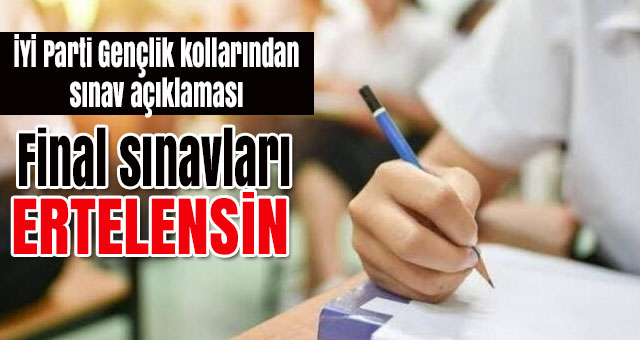 İYİ Parti Gençlik kollarından sınav açıklaması