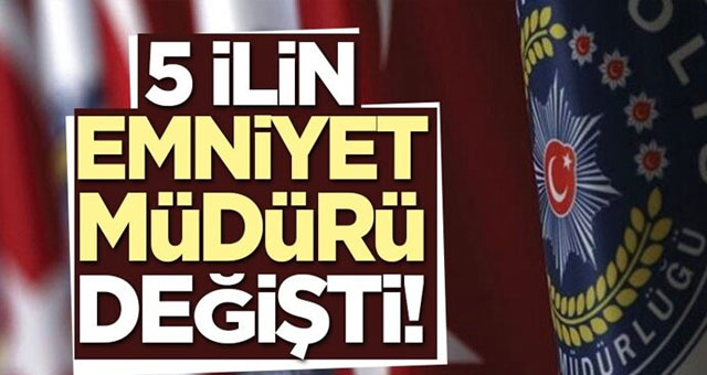 İstanbul Emniyet Müdürü değişti