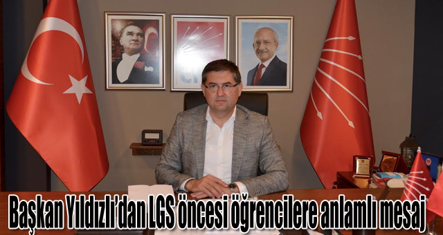 Başkan Yıldızlı’dan LGS öncesi öğrencilere anlamlı mesaj