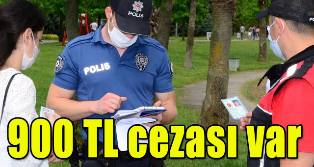 Pazartesi gününden itibaren 900 TL cezası var