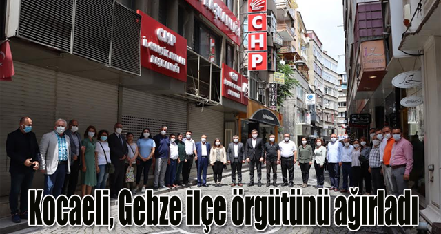 CHP Kocaeli, Gebze ilçe örgütünü ağırladı