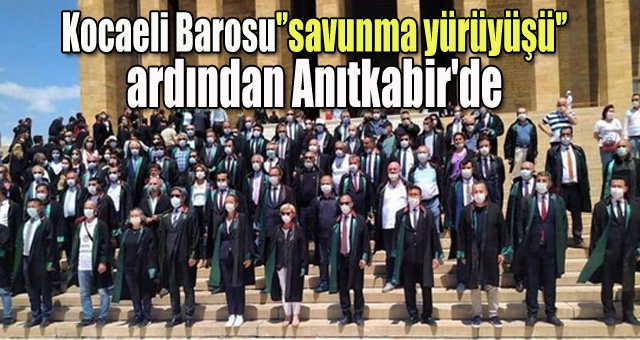 Kocaeli Barosu 'Savunma yürüyüşü'ardından Anıtkabir'de