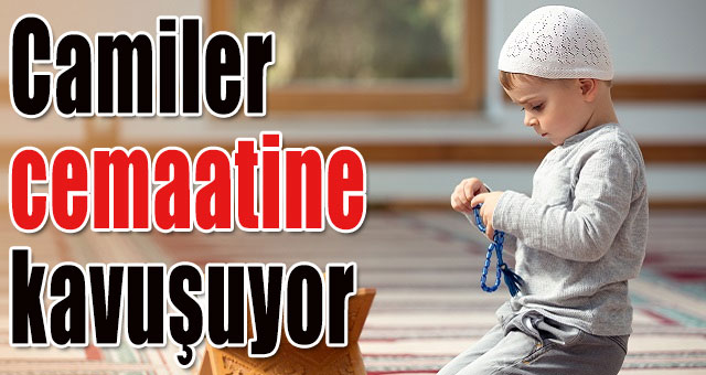 Camiler cemaatine kavuşuyor